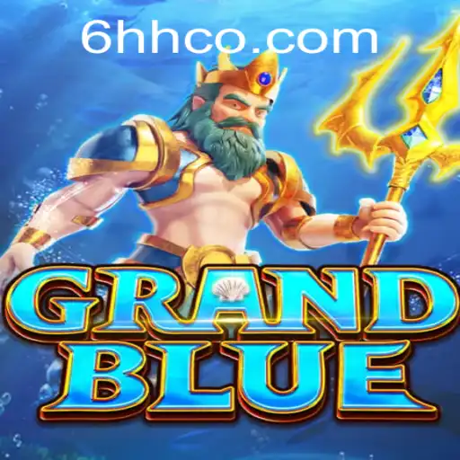 Exploring the Thrilling World of GRANDBLUE and the Exciting 6HH Challenge