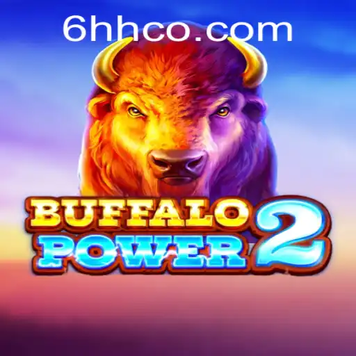 BuffaloPower2: Unleash the Wild Adventure with 6HH