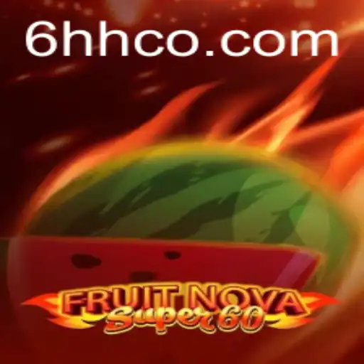 Exploring the Exciting World of FruitNovaSuper60: A Captivating Casino Adventure